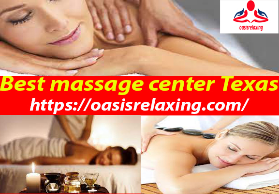 Types Of Therapies To Avail At Best Massage Centre Texas