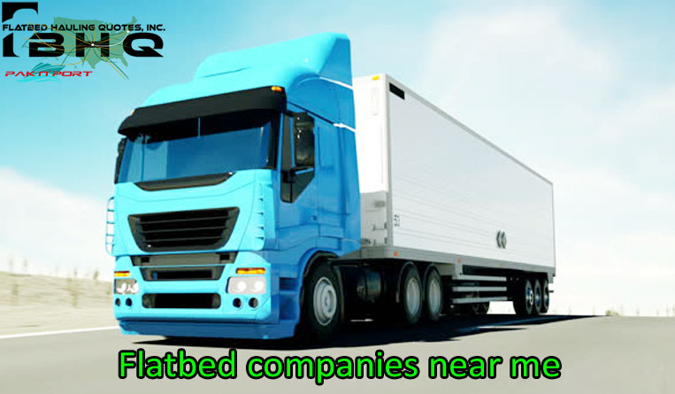 Securely Ship Your Oversized Consignments With Best Flatbed Companies Near Me