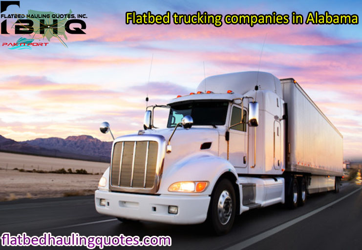 Hiring Flatbed Trucking Companies In Alabama – 5 Tips To Remember