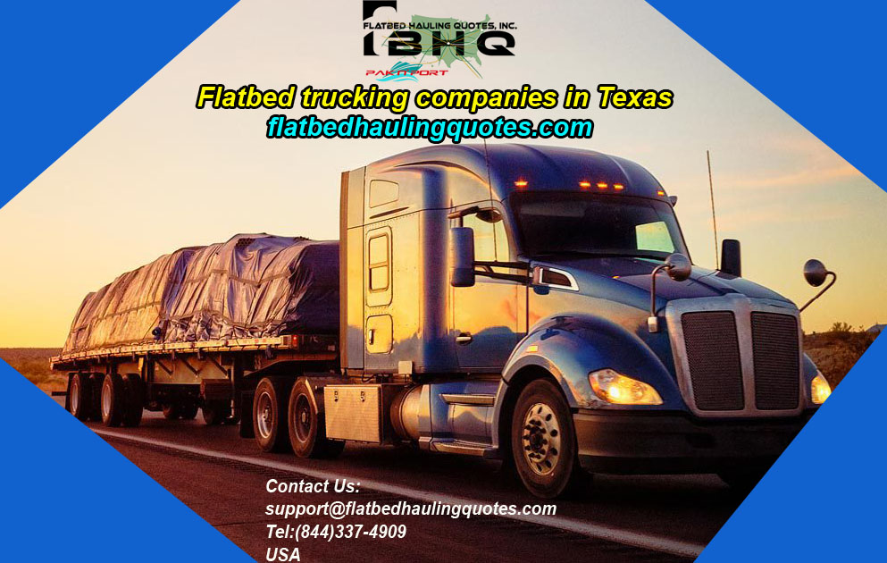 Hiring The Right Flatbed Trucking Companies In Texas Is Crucial To Your Success