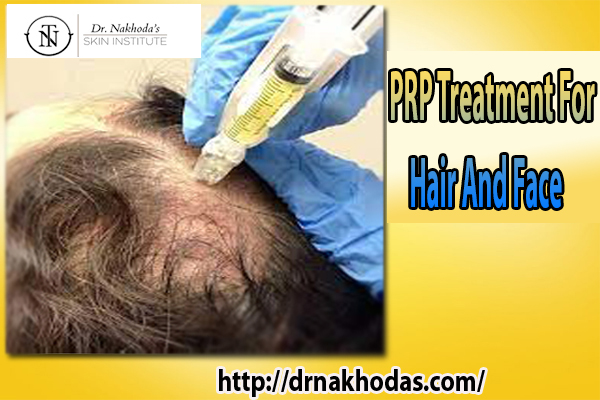 Innovative PRP Treatment For Hair And Face: A Blog About The Treatment & How It Works
