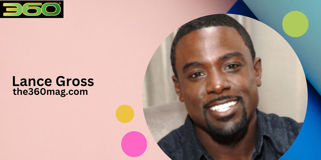 Things You Didn’t Know About Lance Gross: Exclusive Interview with 360 Magazine