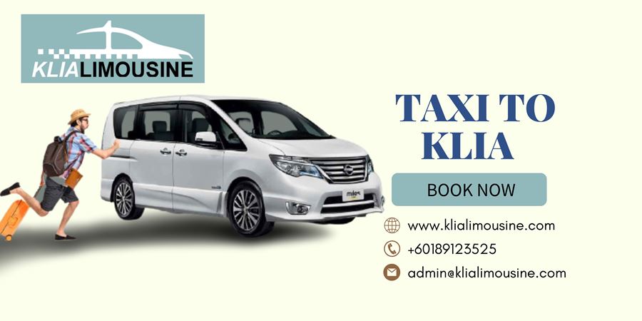 5 Reasons Why Limousine Booking Is A Better Choice Than Klia Taxi Booking