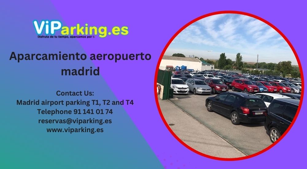 Tu guía completa del aparcamiento T1 del aeropuerto de Madrid
