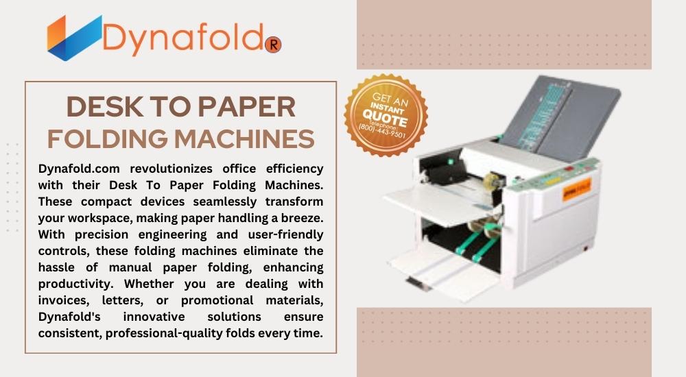 How To Streamline Your Mailroom Operations With Automatic Desk To Paper Folding Machines