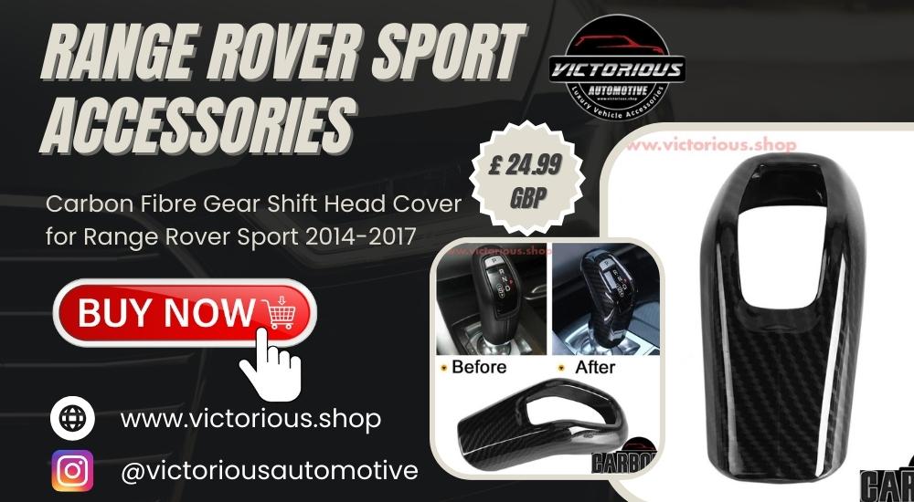 Enhance Your Range Rover Sport 2014-2017: A Guide to Stylish Accessories for Ultimate Luxury