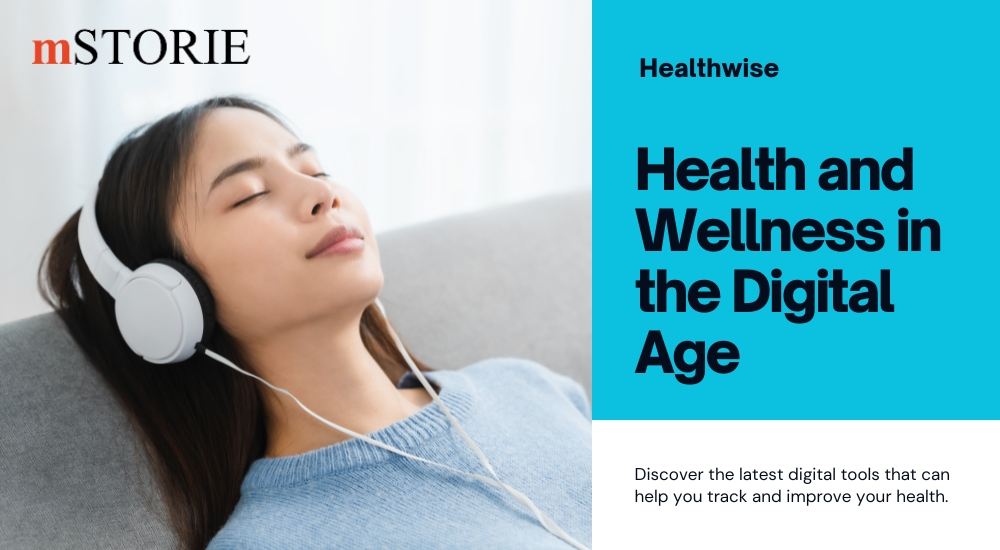Health and Wellness in the Digital Age: Harnessing Technology for Wellbeing
