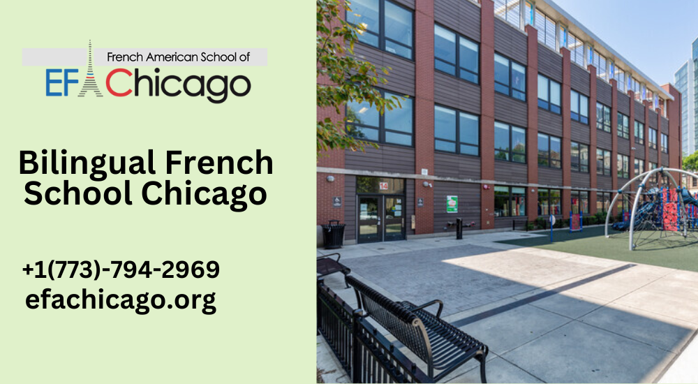 Embracing Bilingualism: A Guide to French Immersion Schools in Chicago