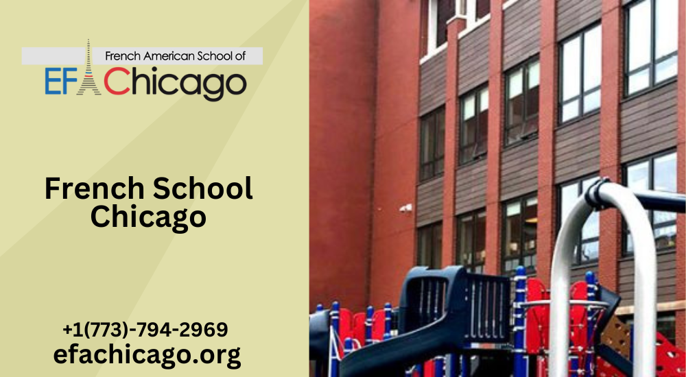 Embracing Language and Culture: The Journey of a French School in Chicago