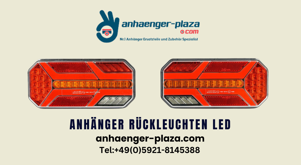 Der ultimative Leitfaden zu LED-Anhängerleuchten: So wird Ihre Fahrt noch schöner