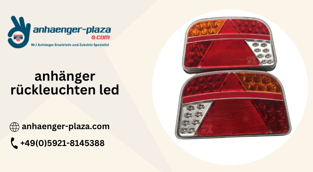 Sorgen Sie für maximale Sicherheit durch die Installation von LED-Anhängerleuchten in Ihren Fahrzeugen
