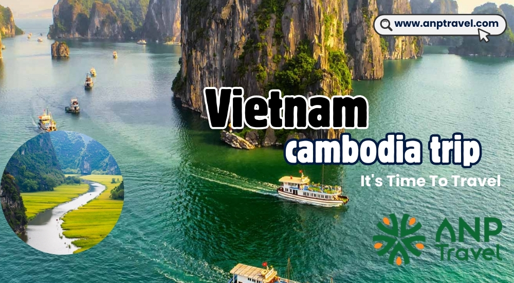 Vietnam and Cambodia Trip: A Journey Through History and Beauty