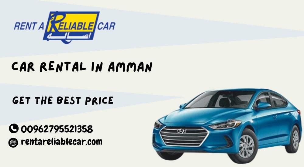 Learn the benefits of Car Rental in Amman