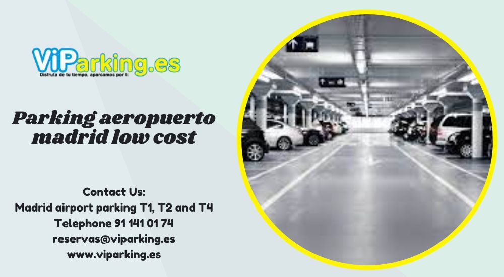 Parking económico en el Aeropuerto de Madrid: Las mejores opciones para ahorrar dinero