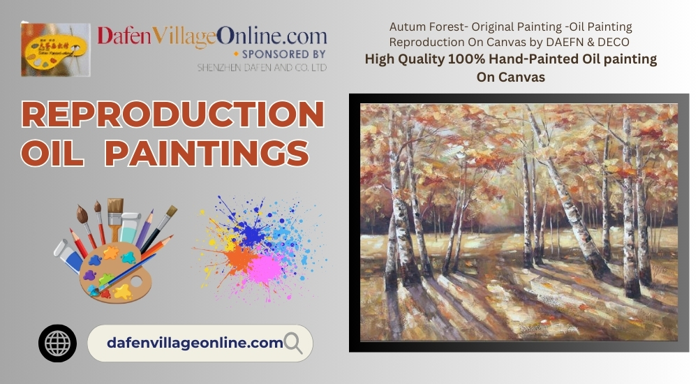 Bringing Masterpieces Home: The Beauty of Reproduction Oil Paintings