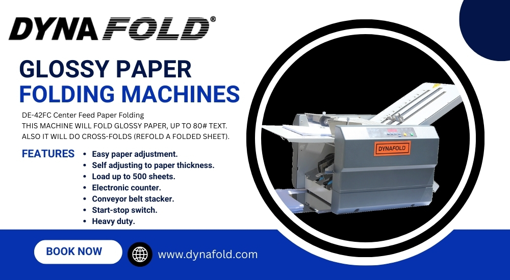 Selecting the Ideal Glossy Paper Folding Machines for Your Company