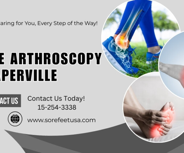 Understand How Ankle Arthroscopy in Naperville Can Help You